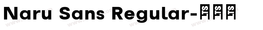 Naru Sans Regular字体转换 Naru Sans Regular字体转换